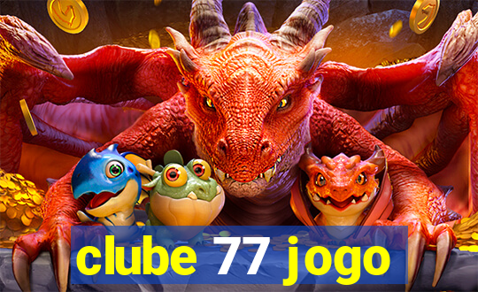 clube 77 jogo